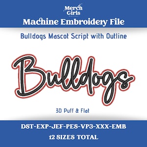 Può includere: Un file digitale per ricamo a macchina intitolato Merch Girls Bulldogs Mascot Script with Outline. Il design presenta la parola Bulldogs in un carattere corsivo nero con un contorno rosso. Il testo include 3D Puff & Flat e i formati DST-EXP-JEF-PES-VP3-XXX-EMB.