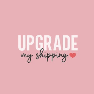 Shipping upgrade