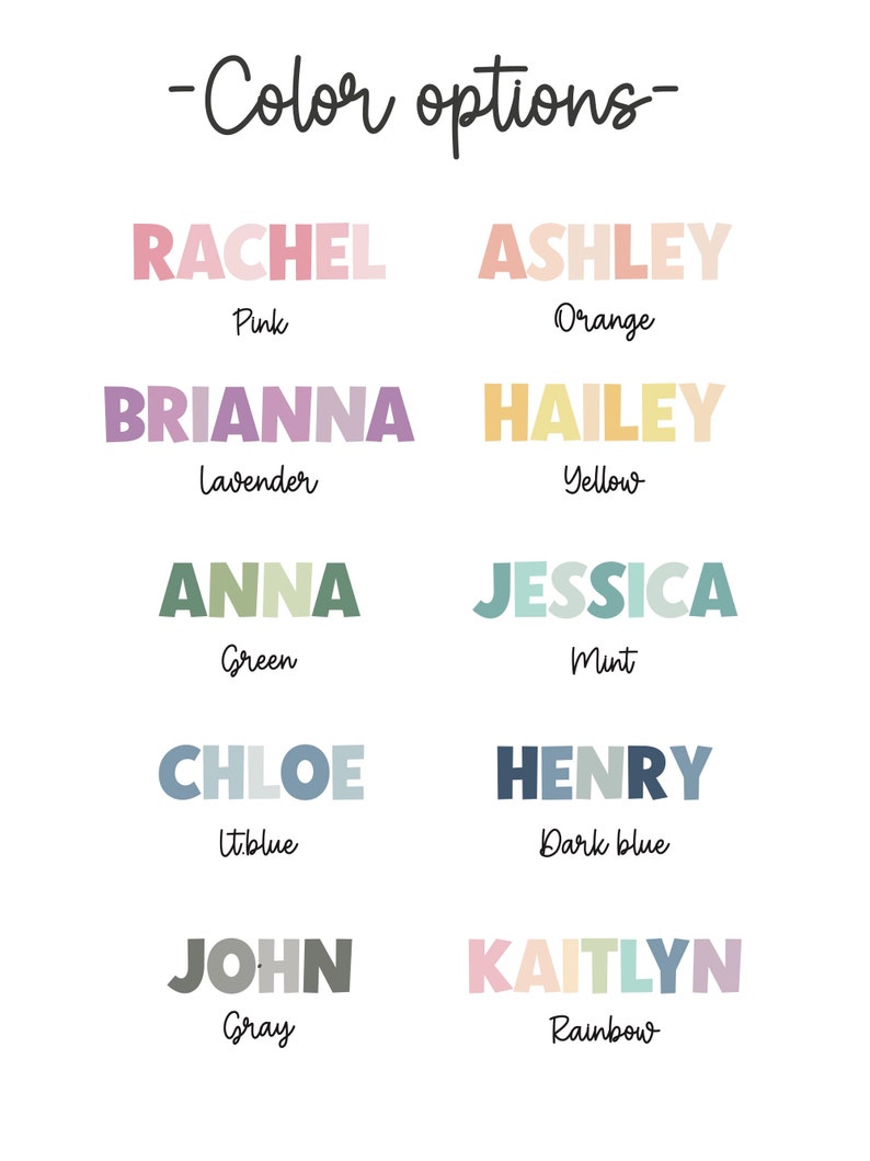 May include: A chart with color options for names. The names are Rachel, Ashley, Brianna, Hailey, Anna, Jessica, Chloe, Henry, John, and Kaitlyn. The colors are pink, orange, lavender, yellow, green, mint, light blue, dark blue, gray, and rainbow.