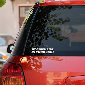 My other ride is your dad