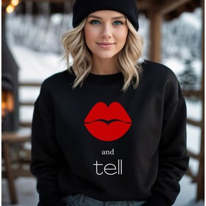 Red lips kiss and tell sweatshirt, Valentines Day sweatshirt, Love, Sweatshirt, Valentines Day