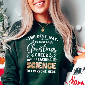 Science Teacher Christmas Sweatshirt,Stem Teacher Shirt,Funny Christmas,Chemistry Christmas Biology Xmas,Christmas Teacher,Gingerbread Shirt