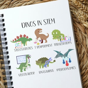 May include: A spiral-bound notebook with the title "DINOS IN STEM" and colorful illustrations of dinosaurs engaged in science activities. The notebook features various dinosaur species with scientific terms like "Stegostatistics" and "Pterodynamics".