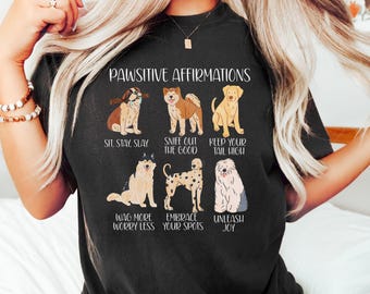 Lustige Hunde Komfort Farben Pawsitive Affirmations Design - Therapeut, Verhaltensanalytiker, Lehrer Geschenk, Hundeliebhaber T-Shirt, Positive Vibes Shirt