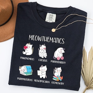 Shirt voor wiskundeleraar grappige kat, Meowthematics, wiskunde katten woordspelingen, Purrobability, Catculus, Geomeowtry, Math Lover Cat Shirt, Comfort Colors® Cats