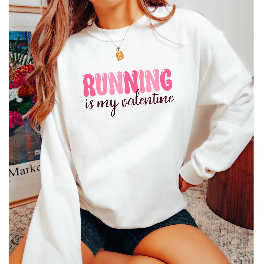 Running is My Valentine Sweatshirt, Valentines Running Exercise Lover Crewneck, Running Jogging