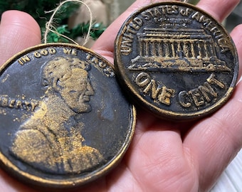 One Cent, American Penny Ornament, ONE-SIDED,  Blackened Beeswax dusted w/ Cinnamon