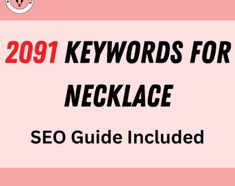 Top Trending Keywords On Etsy for Necklace, Etsy Keyword Search Tool, Low Competition Keywords On Etsy, Use for Google Ads & Google SEO