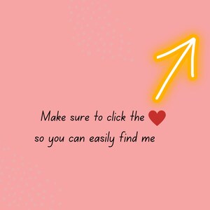 May include: A pink background with the text "Make sure to click the ❤️ so you can easily find me." A bright yellow arrow points upwards. Small white dots are scattered across the top.