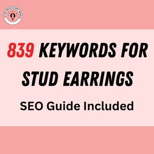 May include: Pink background with white text that reads "839 KEYWORDS FOR STUD EARRINGS SEO Guide Included". A small logo in the top left corner features a light bulb with the text "The Brilliant Mind".
