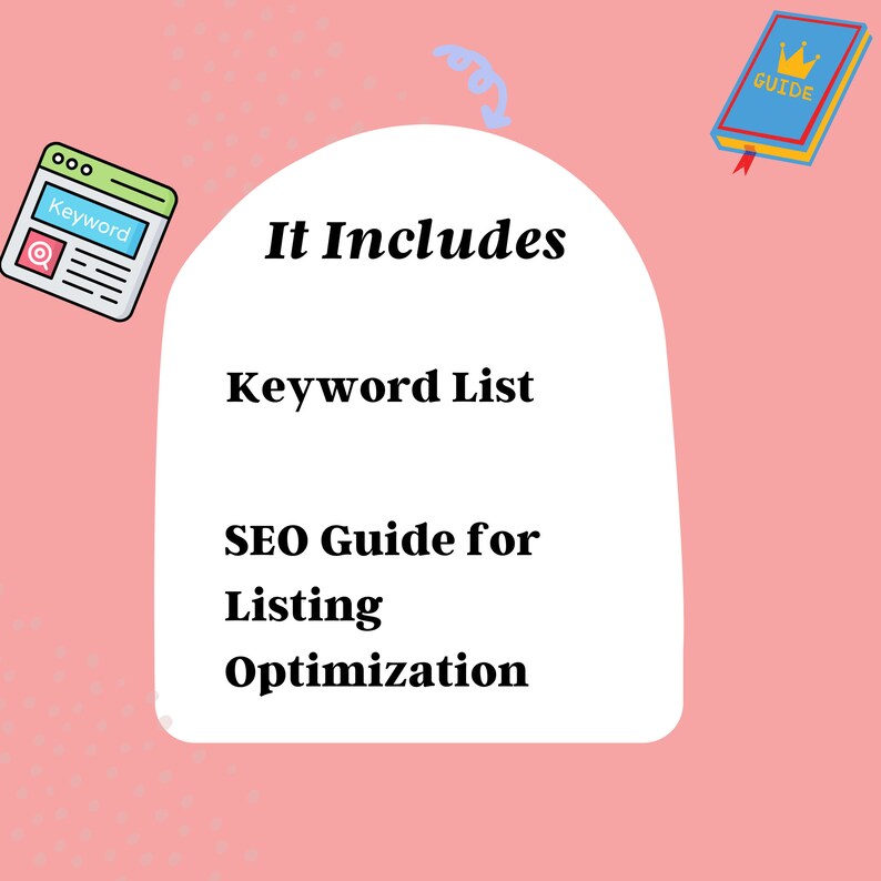 May include: A pink background with a white rounded rectangle containing the text "It Includes Keyword List SEO Guide for Listing Optimization." A small blue book with a gold crown and the word "GUIDE" is in the upper right corner. A cartoon of a computer screen with the word "Keyword" is in the upper left corner.