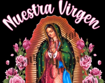 Virgen de Guadalupe, Lady of Guadalupe, PNG Instant Download, T-Shirt Design.