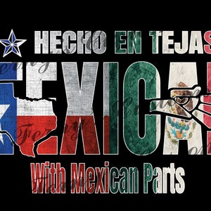 Texican, Texican Logo, Mexico and Texas, PNG File Texican Design, Made in Texas  with Mexican Parts PNG File, T-shirt Design PNG