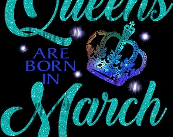 Königinnen sind im März geboren PNG-Datei, März-Geburtstagskind PNG, Sparkle Glitter Look Shirt Design, Königinnen werden im März geboren PNG-Datei