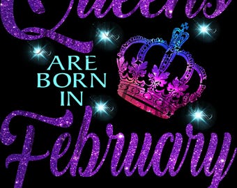 Königinnen werden im Februar geboren PNG-Datei, Februar Geburtstagskind PNG, Sparkle Glitter Look Shirt Design, Königinnen werden im Februar geboren PNG-Datei