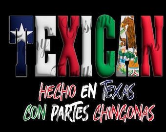 Texican Logo, Mexico and Texas Png file, PNG File Texican Design, Texican Hecho en Texas con Partes Chingonas T-shirt Design PNG