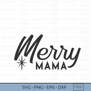 Merry Mama SVG PNG, Christmas Svg, Merry Christmas Svg, Christmas Shirt Svg, Winter Svg, Cute Mama, Merry Mama Cut File