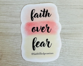 Faith Over Fear Sticker