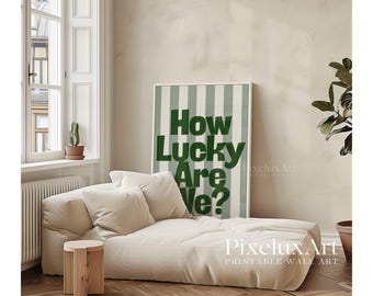How Lucky Are We Print, Sage Green Striped Wall Art, Trendy Aesthetic Decor, Minimalist Typography Poster, Modern Dorm & Apartment Print, image 7