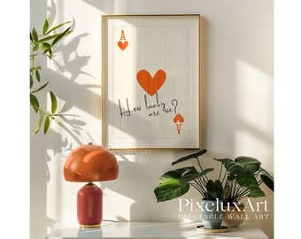 How Lucky Are We Print, Orange Ace of Hearts Wall Art, Vibrant Playing Card Poster, Modern Romantic Typography, Printable Bold Decor, image 9