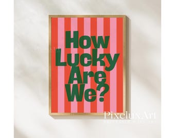 How Lucky Are We Print, Pink and Red Striped Wall Art, Trendy Aesthetic Decor, Positive Quote Print, Preppy Girly Room Art, Cute Dorm Poster, image 9