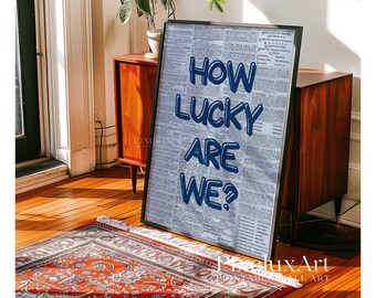 How Lucky Are We Print, Blue Typography on Newspaper Background, Vintage Aesthetic Wall Art, Trendy Motivational Print, Retro Print Poster, image 8