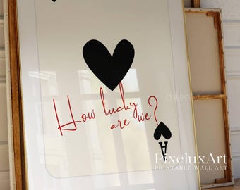 How Lucky Are We Print, Black Ace of Hearts Wall Art, Playing Card Poster, Aesthetic Romantic Print, Trendy Apartment Decor, Typography Art, image 7