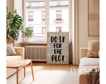 Do It For The Plot Newspaper Print – Trendy Wall Art, 70s Aesthetic Affirmation Poster, Retro Printable for Dorm, Apartment, Manifestation, image 9