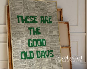 These Are the Good Old Days Print, Vintage Newspaper Aesthetic Wall Art, Retro Typography Poster, Old Newspaper Print, Trendy Home Print, image 5