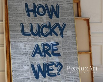 How Lucky Are We Print, Blue Typography on Newspaper Background, Vintage Aesthetic Wall Art, Trendy Motivational Print, Retro Print Poster, image 3