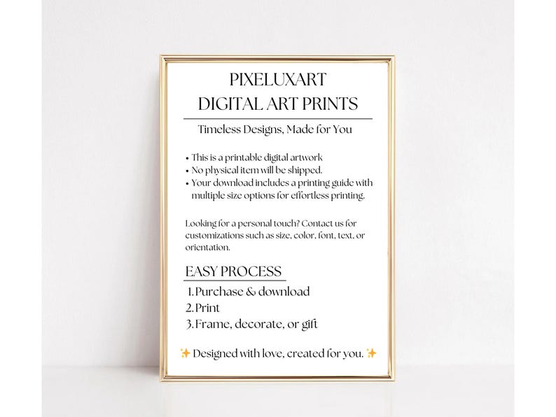K&ouml;nnte beinhalten: Ein gerahmter Druck mit dem Text "PIXELUXART DIGITAL ART PRINTS" in einem goldenen Rahmen. Der Text beschreibt druckbare digitale Kunstwerke, ohne dass ein physischer Artikel versendet wird. Es enth&auml;lt eine Druckanleitung und Anpassungsoptionen. Der Prozess ist: Kaufen & herunterladen, Drucken, Rahmen, dekorieren oder verschenken.
