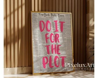 Do It For The Plot Newspaper Print – Trendy Wall Art, Pink Aesthetic Wall Art, Artful Pink Printing, Aesthetic Art, Retro Printable for Dorm, image 9