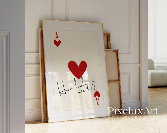 How Lucky Are We Print, Red Ace of Hearts Wall Art, Red…