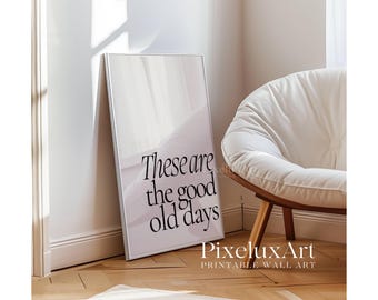 Set of 5 These Are the Good Old Days Prints, Retro Typography Wall Art, Inspirational Quotes Poster, Home Decor, Positive Affirmation Poster, image 9