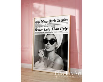 Trendy Newspaper Print, Better Late Than Ugly, Girly Wall Art, Bathroom Poster, Retro Dorm Decor, Vintage Printable Wall Art, Makeup Poster, image 1