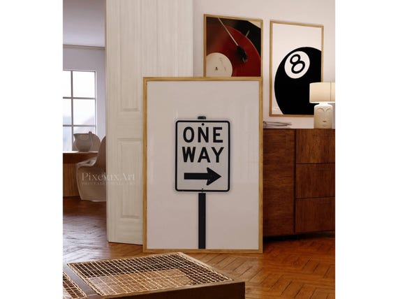 One Way Sign Poster