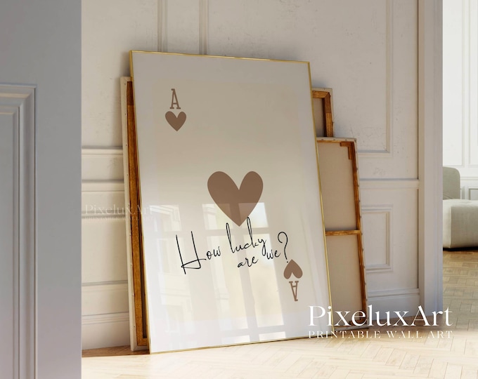 How Lucky Are We Print, Beige Ace Card Wall Poster, Ace of…