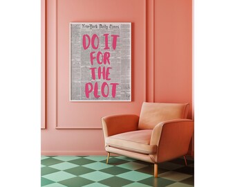 Do It For The Plot Newspaper Print – Trendy Wall Art, Pink Aesthetic Wall Art, Artful Pink Printing, Aesthetic Art, Retro Printable for Dorm, image 10