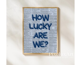 How Lucky Are We Print, Blue Typography on Newspaper Background, Vintage Aesthetic Wall Art, Trendy Motivational Print, Retro Print Poster, image 9