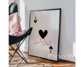 How Lucky Are We Print, Black Ace of Hearts Wall Art, Playing Card Poster, Aesthetic Romantic Print, Trendy Apartment Decor, Typography Art, image 8