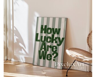 How Lucky Are We Print, Sage Green Striped Wall Art, Trendy Aesthetic Decor, Minimalist Typography Poster, Modern Dorm & Apartment Print, image 8
