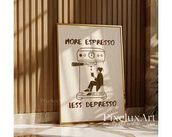 More Espresso Less Depresso Print, Funny Quote Wall Art, Coffee Bar Decor, Retro Coffee Poster, Cute Funky Kitchen Print, Bar Cart Art Decor, image 7
