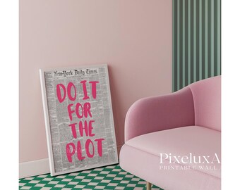 Do It For The Plot Newspaper Print – Trendy Wall Art, Pink Aesthetic Wall Art, Artful Pink Printing, Aesthetic Art, Retro Printable for Dorm, image 8