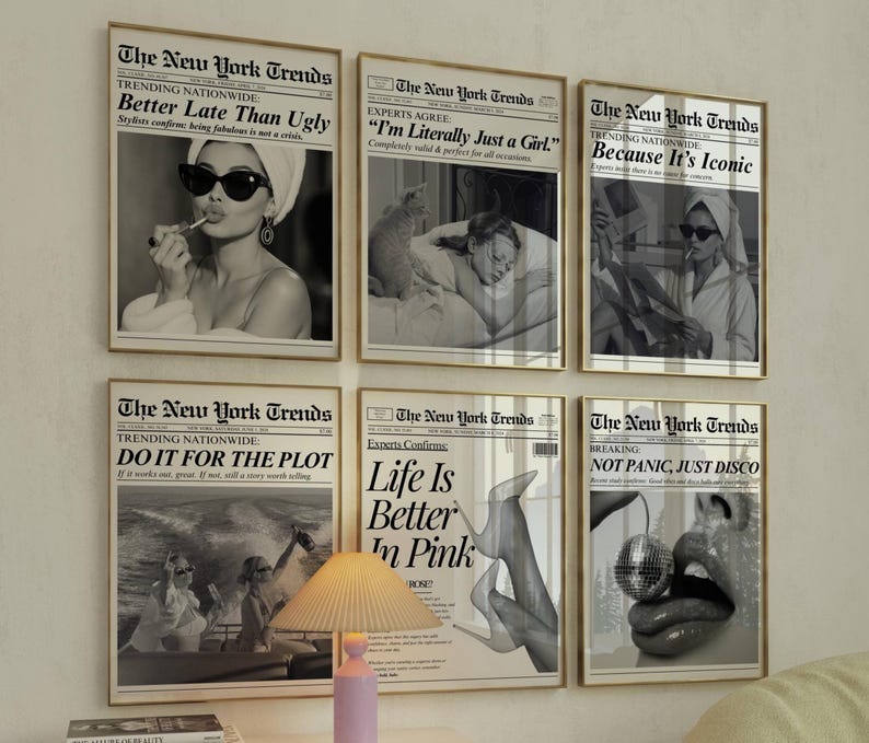 May include: Six framed black and white prints with gold frames. The prints feature images of women and text in a newspaper layout. The text includes phrases like "Better Late Than Ugly" and "Not Panic, Just Disco."