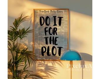 Do It For The Plot Newspaper Print – Trendy Wall Art, 70s Aesthetic Affirmation Poster, Retro Printable for Dorm, Apartment, Manifestation, image 7