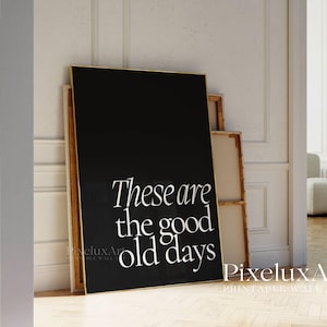 Set of 5 These Are the Good Old Days Prints, Retro Typography Wall Art, Inspirational Quotes Poster, Home Decor, Positive Affirmation Poster