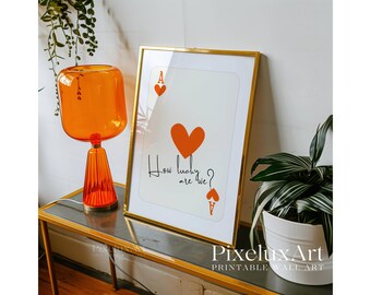 How Lucky Are We Print, Orange Ace of Hearts Wall Art, Vibrant Playing Card Poster, Modern Romantic Typography, Printable Bold Decor, image 7