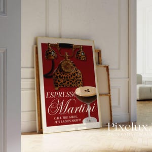 May include: A framed print with a retro telephone design in leopard print, set against a deep red backdrop. The print promotes an Espresso Martini, with the text "Call the Girls, It's Ladies Night!" displayed in elegant script.