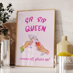 Sip Sip Queen Print – Summer Cocktail Poster, Girly Bar Cart Art, Pink Martini Wall Decor, Girls Night Gift, Martini Bar Cart, Summer Vibes