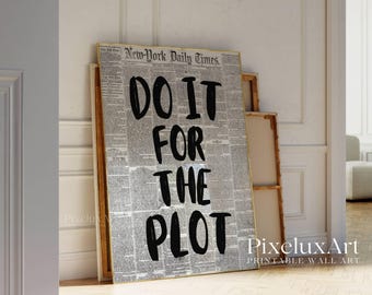 Do It For The Plot Newspaper Print – Trendy Wall Art, 70s Aesthetic Affirmation Poster, Retro Printable for Dorm, Apartment, Manifestation, image 4
